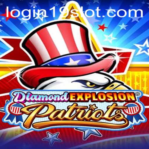 Unleashing Thrills: A Deep Dive into DiamondExplosionPatriots and the Exciting Twist of 19SLOT